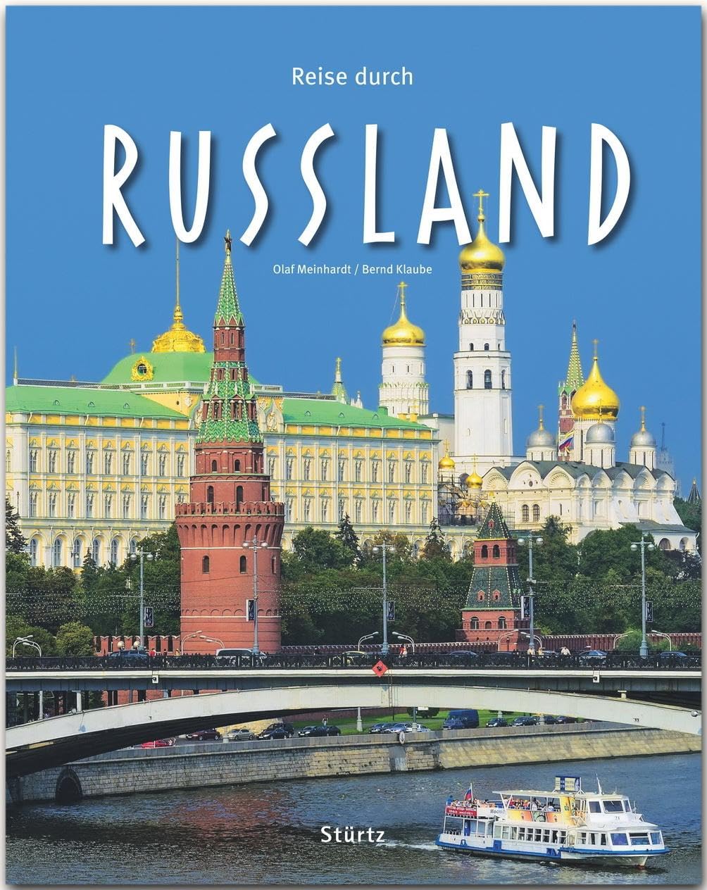 Reise durch Russland: Ein Bildband mit über 200 Bildern auf 140 Seiten - STÜRTZ Verlag Leisure, Home & Garden