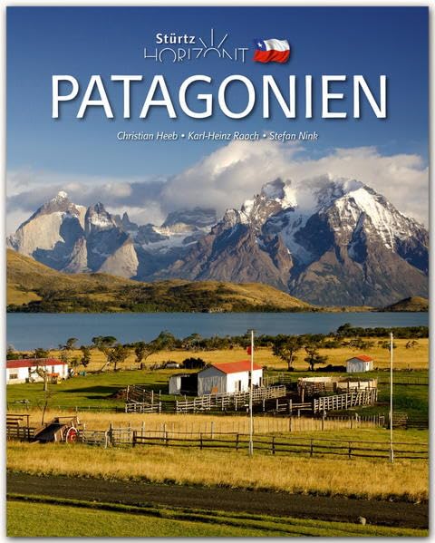 Horizont Patagonien: 160 Seiten Bildband mit über 240 Bildern - STÜRTZ Verlag Leisure, Home & Garden