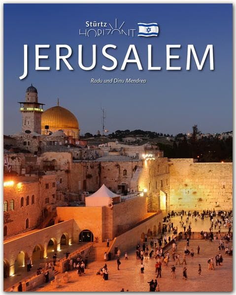 Horizont Jerusalem: 160 Seiten Bildband mit über 230 Bildern - STÜRTZ Verlag Leisure, Home & Garden