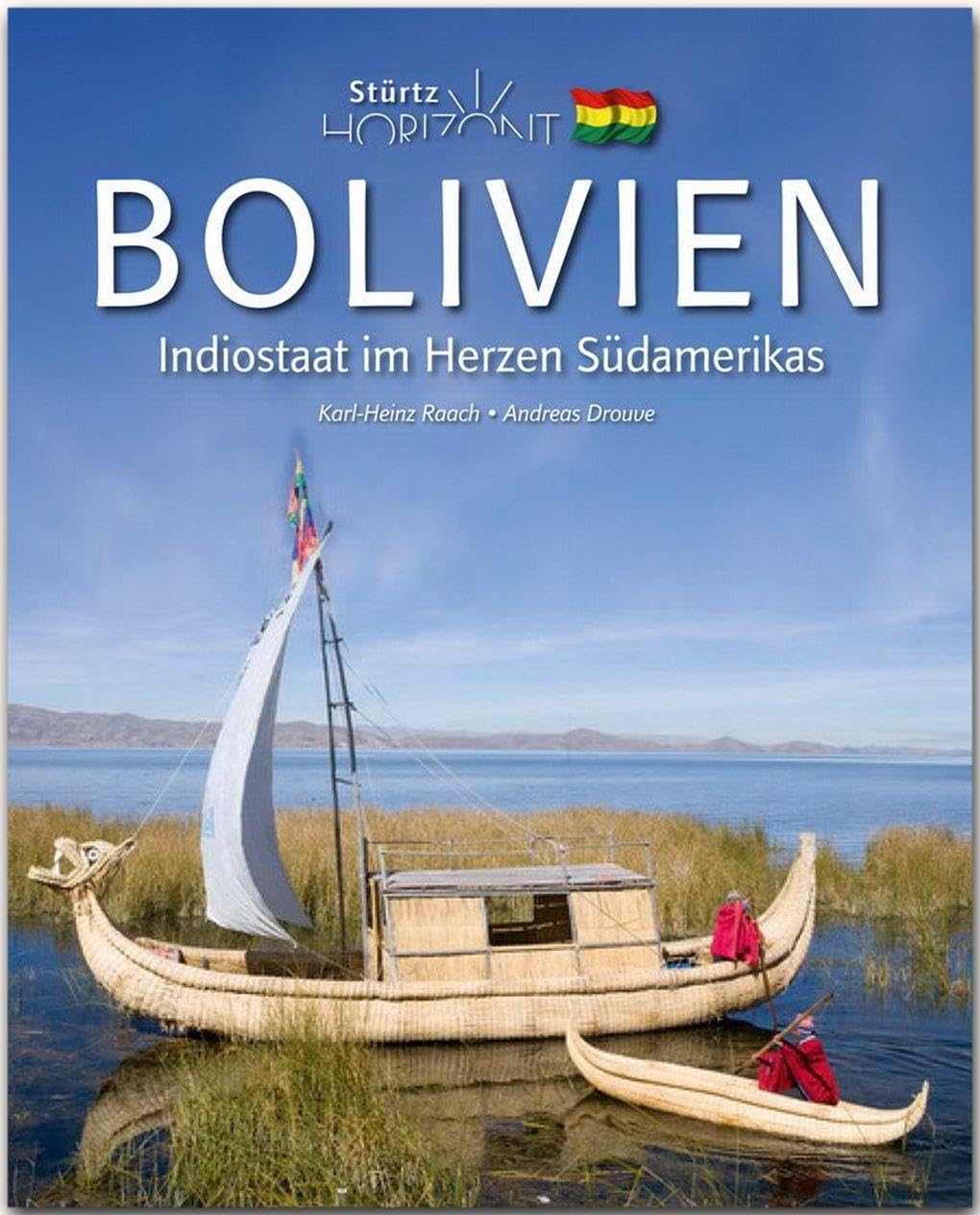 Horizont Bolivien: 160 Seiten Bildband mit über 260 Bildern - STÜRTZ Verlag: 160 Seiten Bildband mit über 250 Bildern - STÜRTZ Verlag Photography