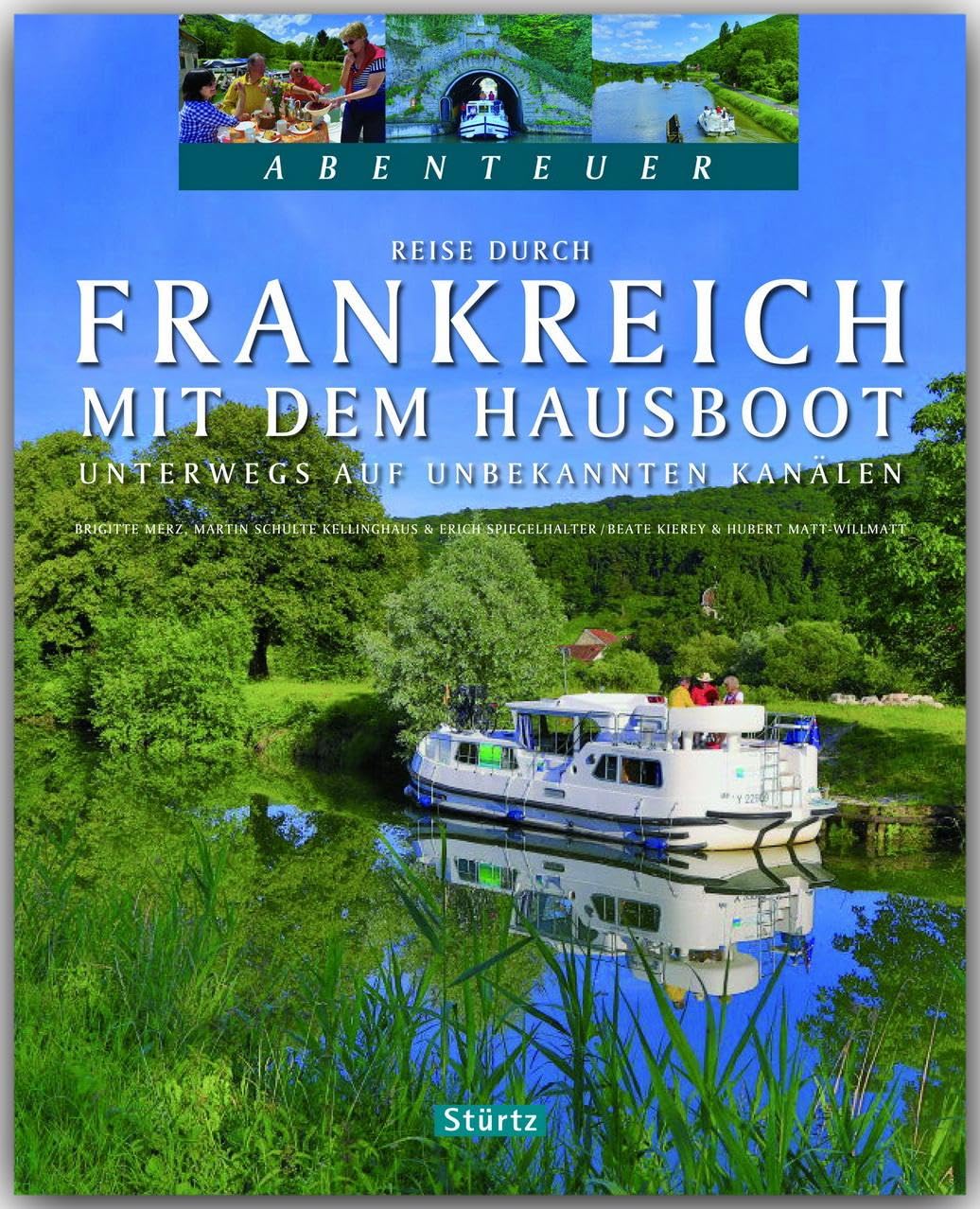 Reise durch Frankreich mit dem Hausboot - Unterwegs auf unbekannten Kanälen Leisure, Home & Garden