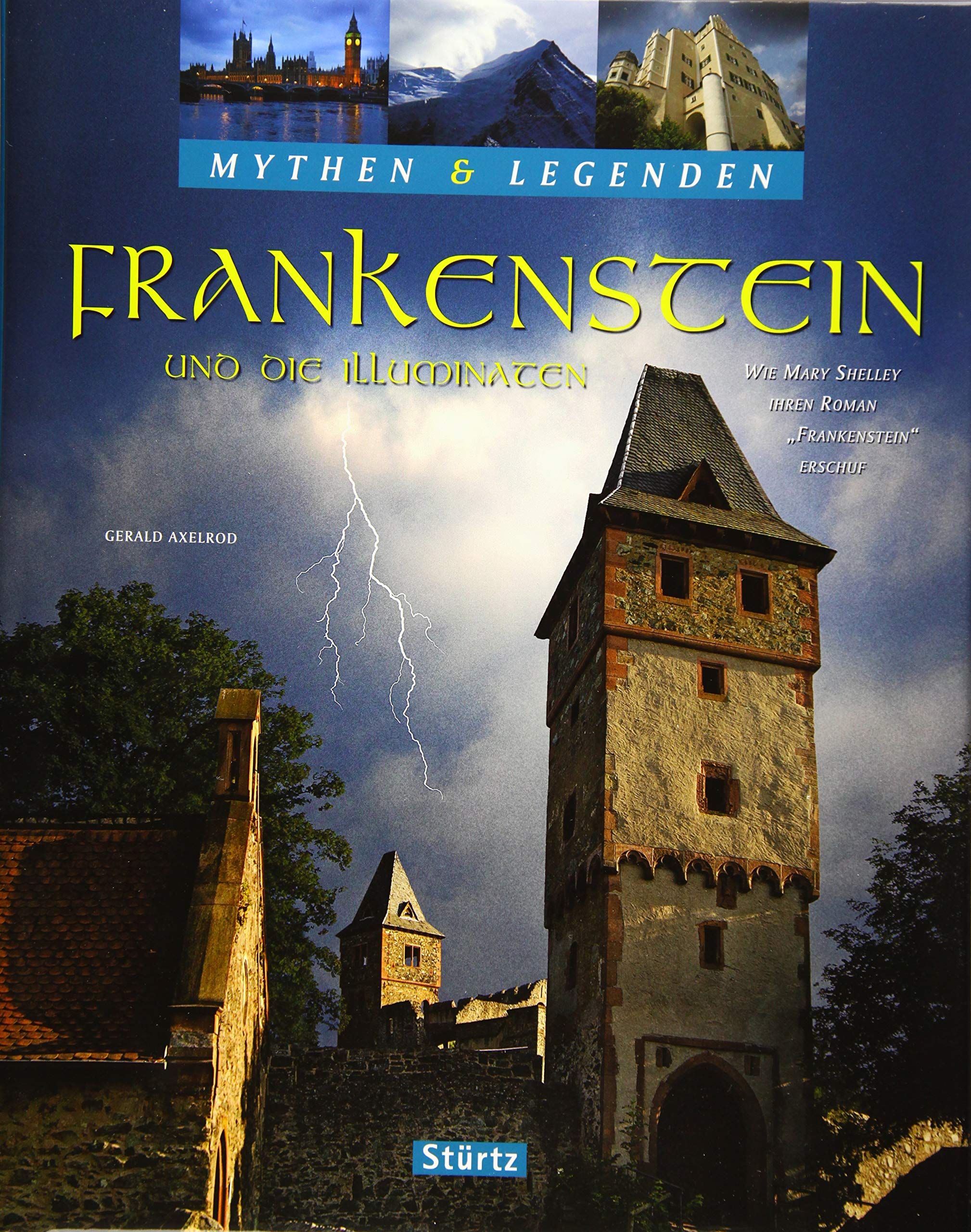 Mythen & Legenden - Frankenstein und die Illuminaten. Wie Mary Shelley ihren Roman "Frankenstein" erschuf Leisure, Home & Garden
