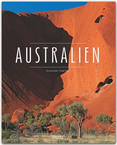 Australien: Ein Premium***XL-Bildband in stabilem Schmuckschuber mit 224 Seiten und über 350 Abbildungen - STÜRTZ Verlag Leisure, Home & Garden