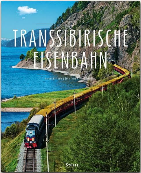 Transsibirische Eisenbahn: Ein Premium***XL-Bildband in stabilem Schmuckschuber mit 224 Seiten und über 390 Abbildungen - STÜRTZ Verlag Leisure, Home & Garden