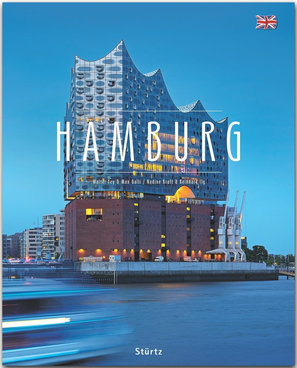 Hamburg: Ein Premium***XL-Bildband in stabilem Schmuckschuber mit 224 Seiten und über 290 Abbildungen - STÜRTZ Verlag Leisure, Home & Garden