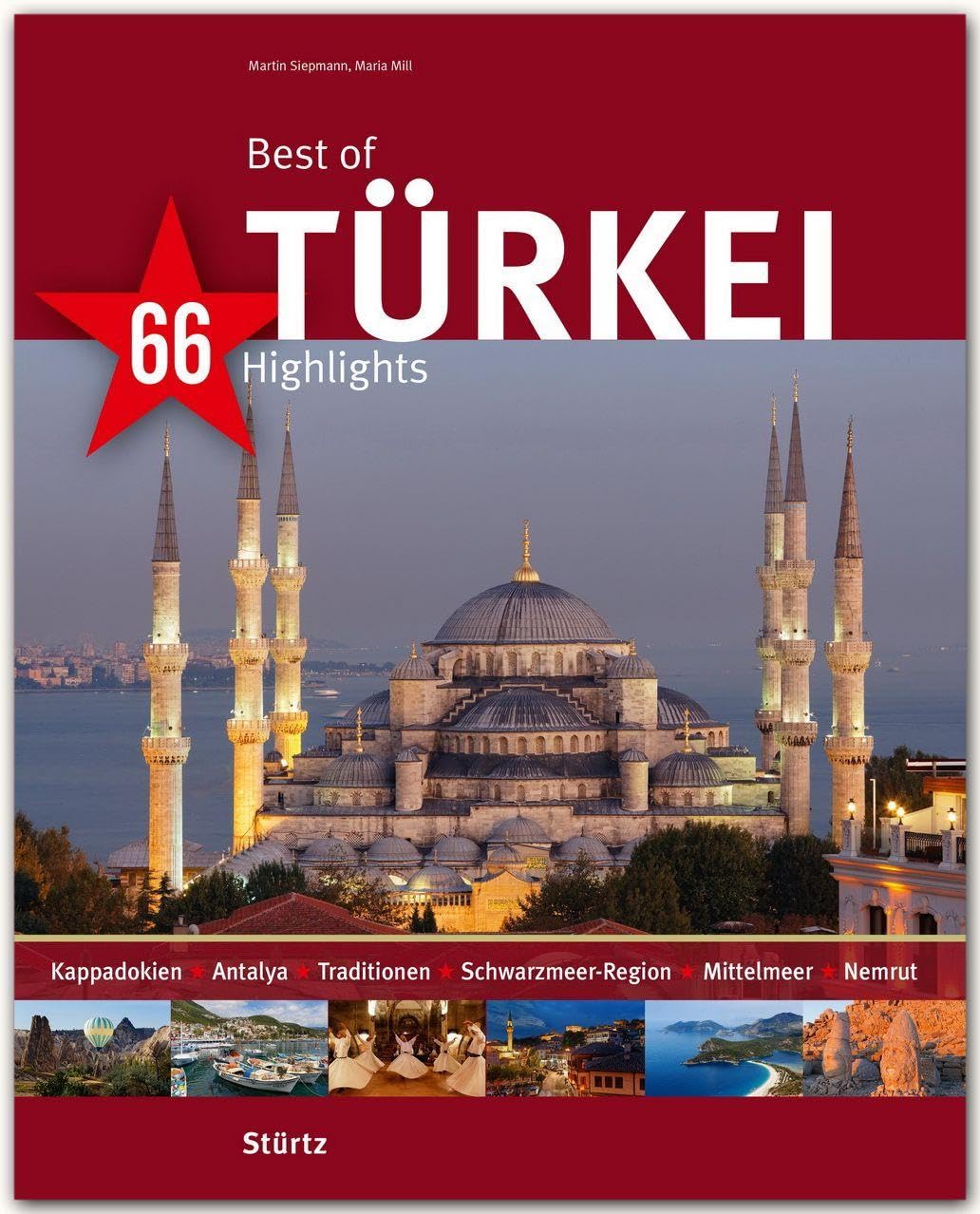Best of Türkei - 66 Highlights: Ein Bildband mit über 195 Bildern auf 140 Seiten - STÜRTZ Verlag: Ein Bildband mit über 175 Bildern - STÜRTZ Verlag ... mit Schutzumschlag] (Best of - 66 Highlights) Leisure, Home & Garden