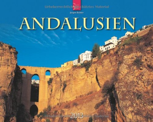 Andalusien 2013 - Original Stürtz-Kalender Books