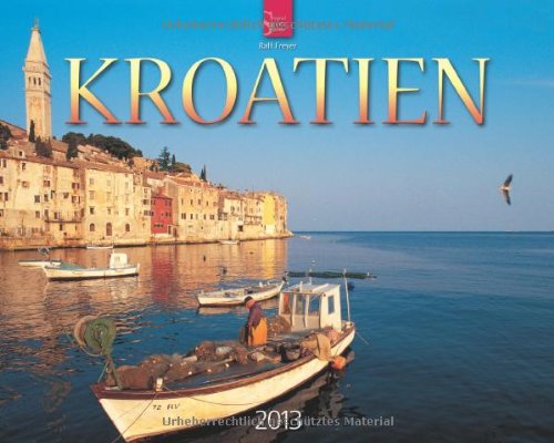 Kroatien 2013: Original Stürtz-Kalender Books