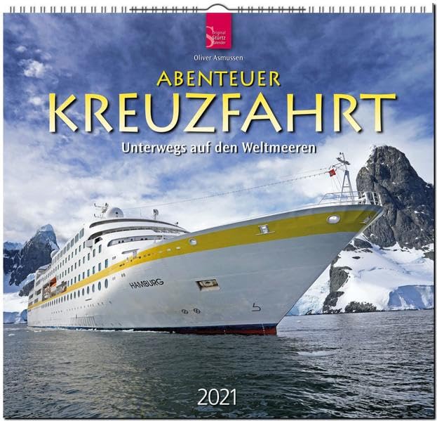 Abenteuer Kreuzfahrt - Unterwegs auf den Weltmeeren: Original Stürtz-Kalender 2021 - Mittelformat-Kalender 33 x 31 cm Leisure, Home & Garden