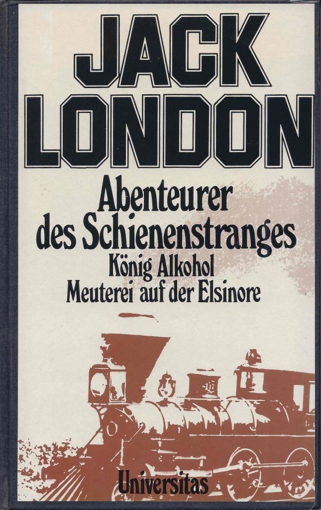Abenteurer des Schienenstranges. König Alkohol. Meuterei auf der Elsinore Books