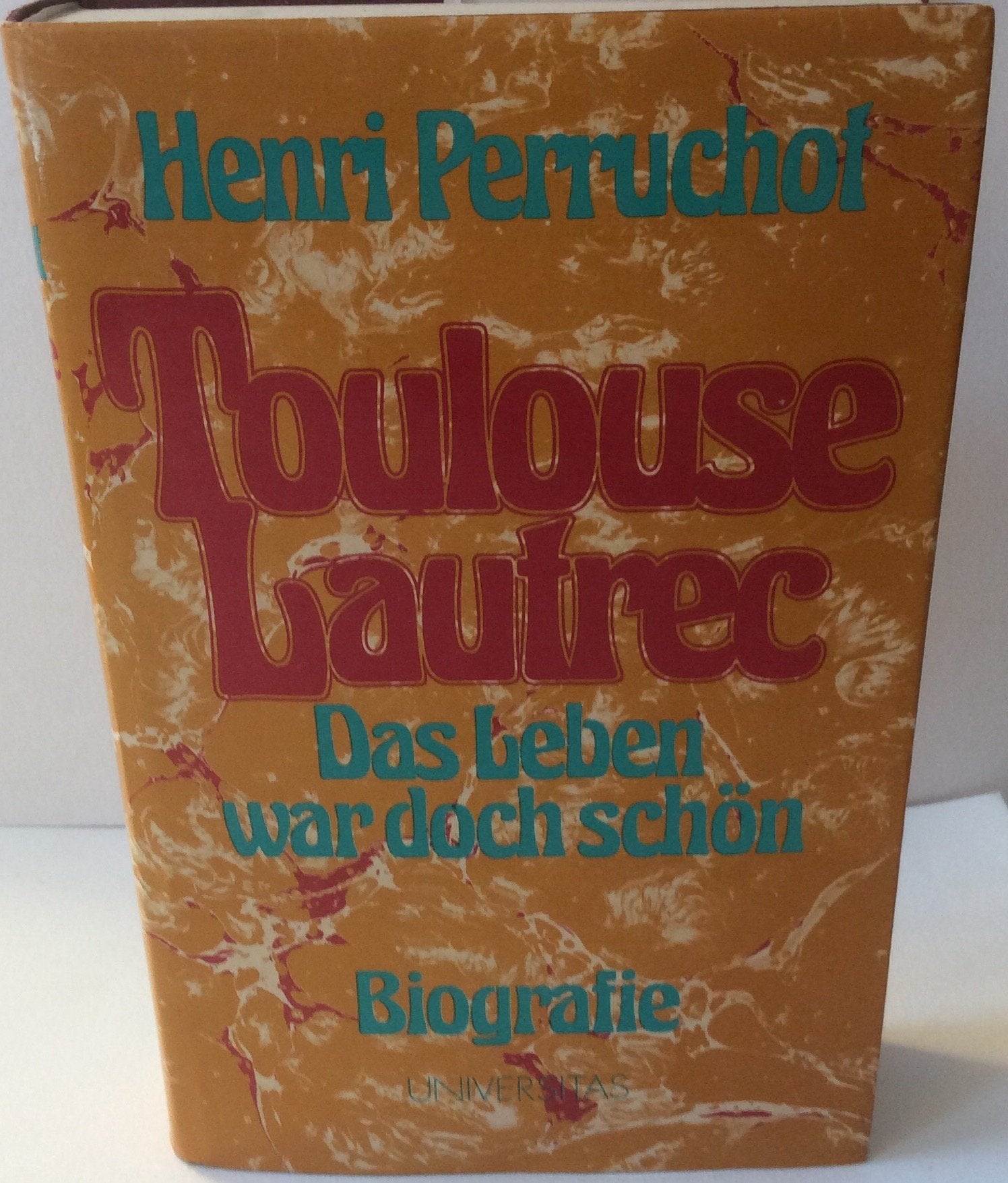 Toulouse- Lautrec. Das Leben. Eine Biographie book