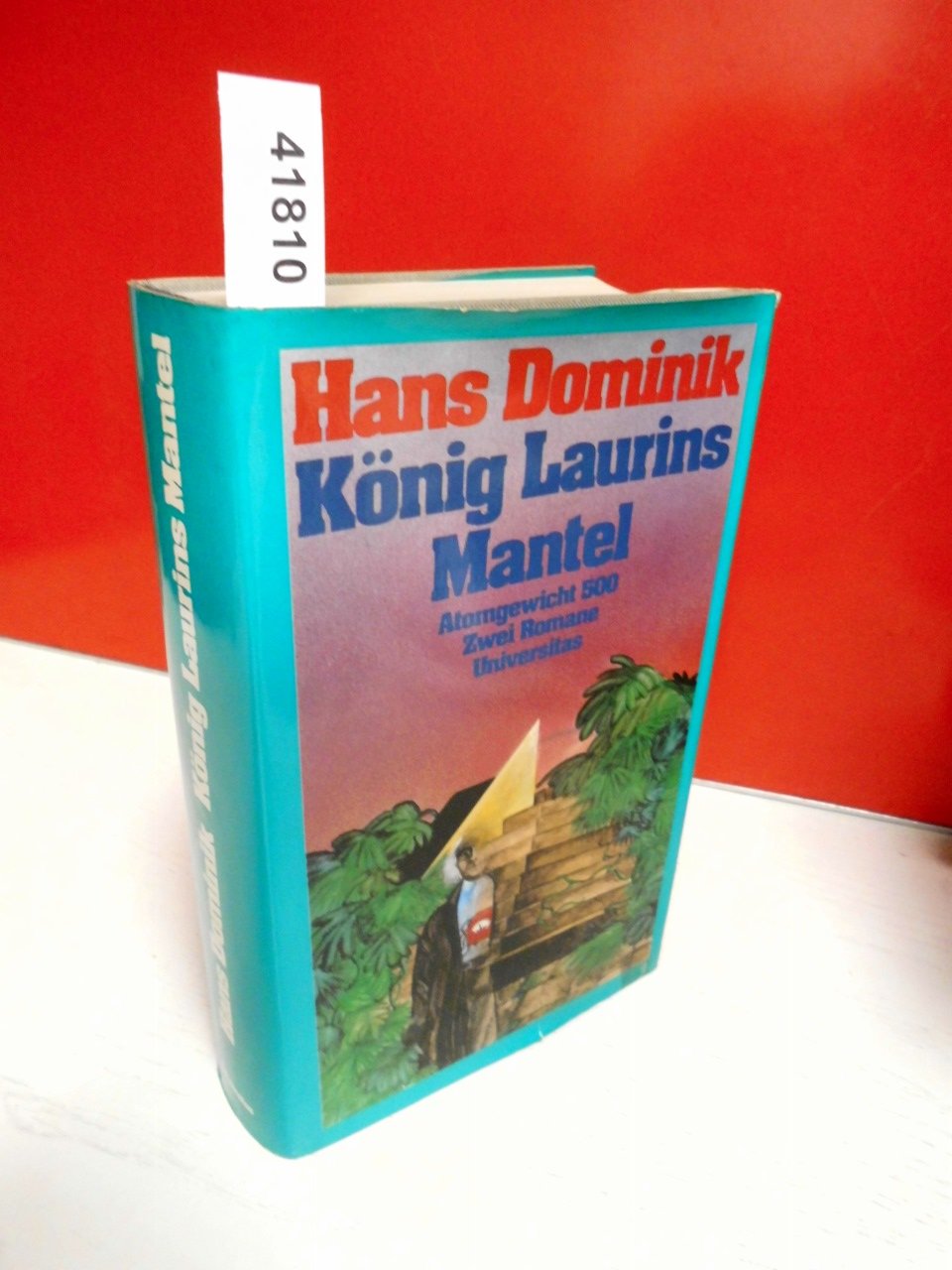 König Laurins Mantel. Atomgewicht 500. Zwei Romane Books