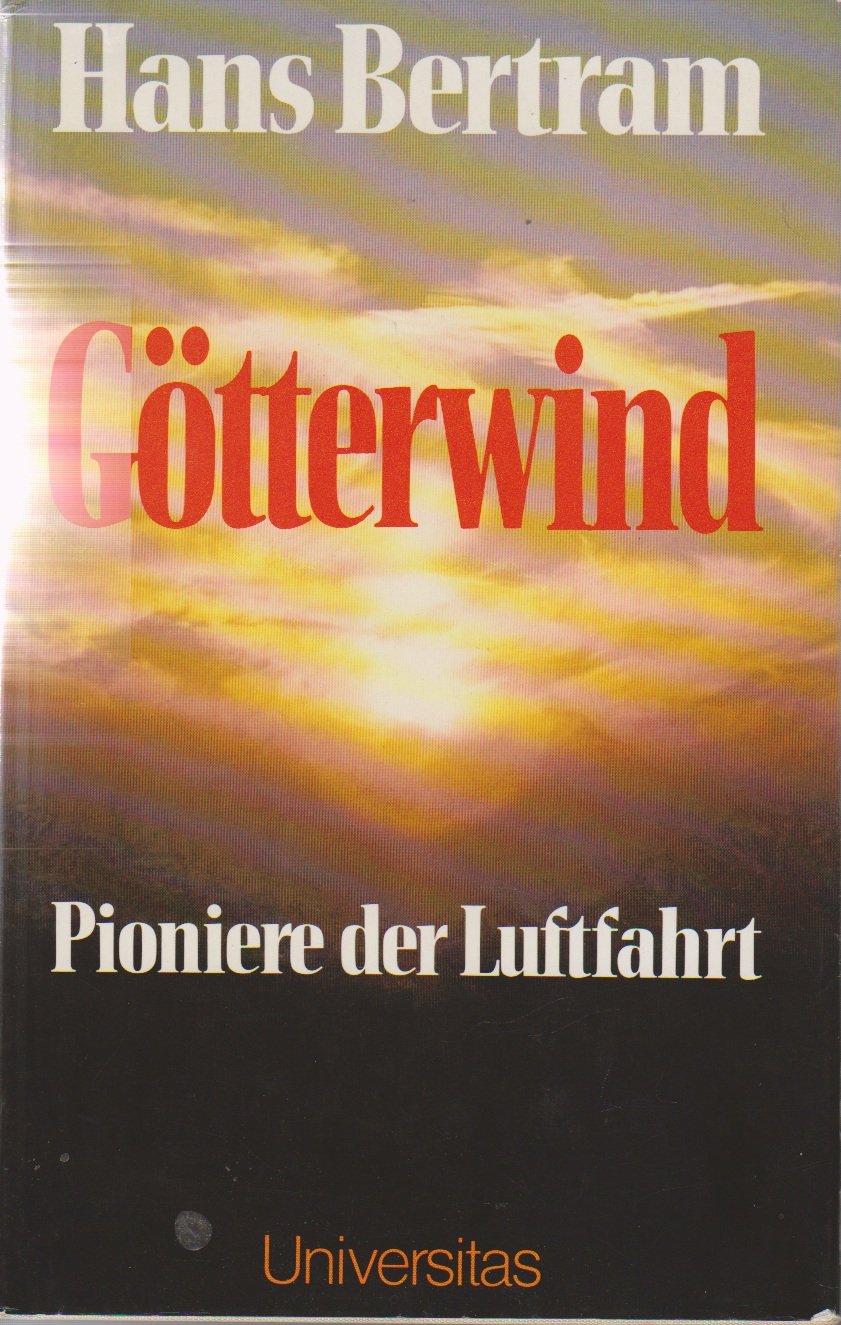 Götterwind: Pioniere d. Luftfahrt Business & Technology Books