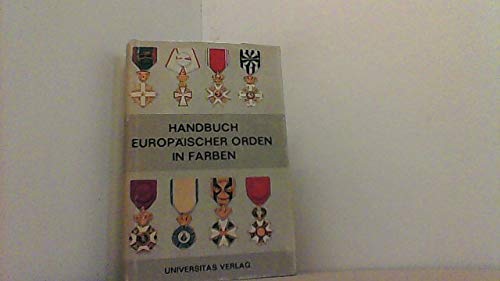 Handbuch europäischer Orden in Farben General education
