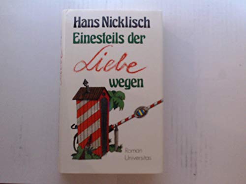 Product Image: Einesteils der Liebe wegen. Heiterer Roman