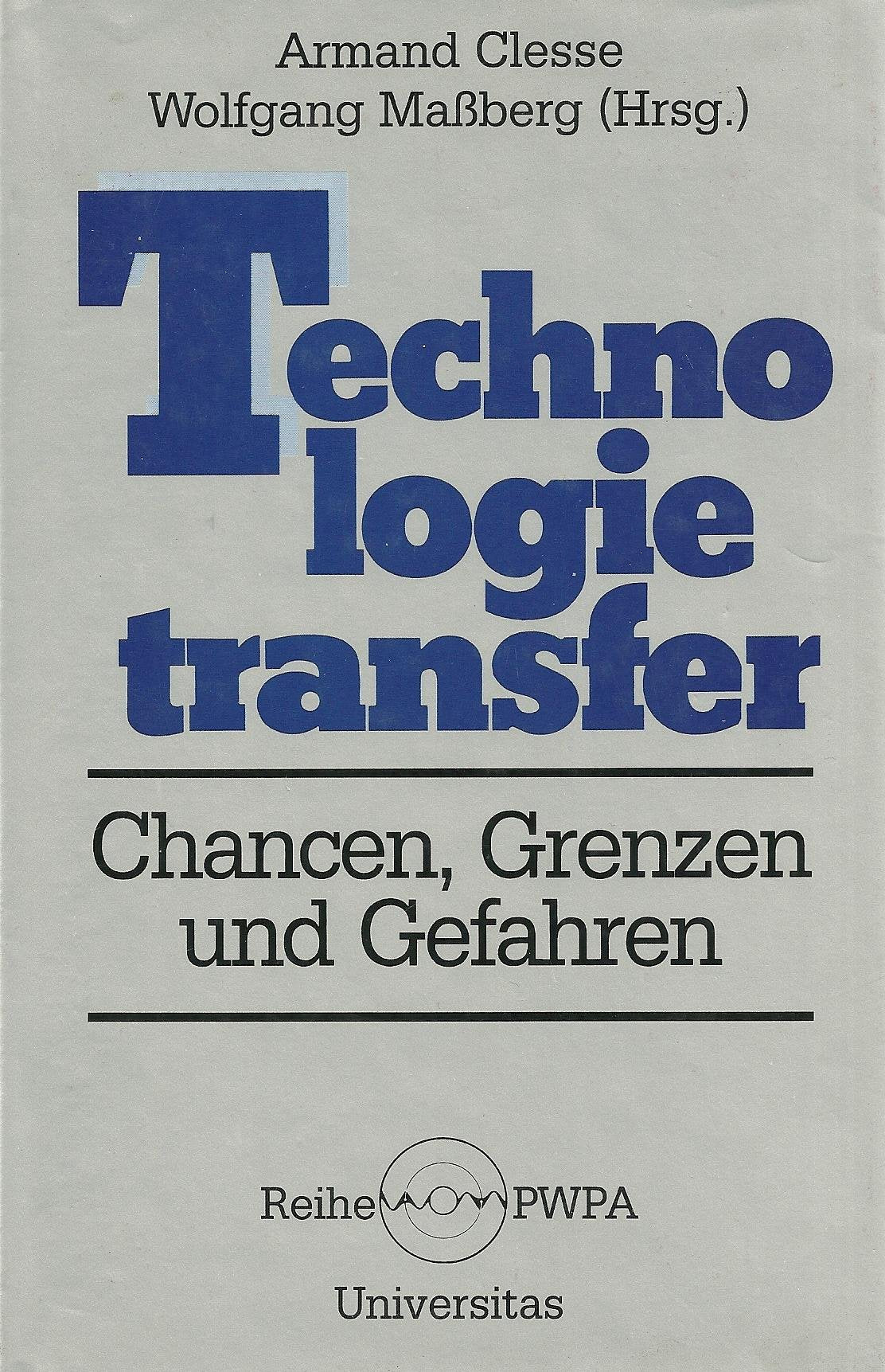Technologietransfer: Chancen, Grenzen u. Gefahren Business, Finance & Career