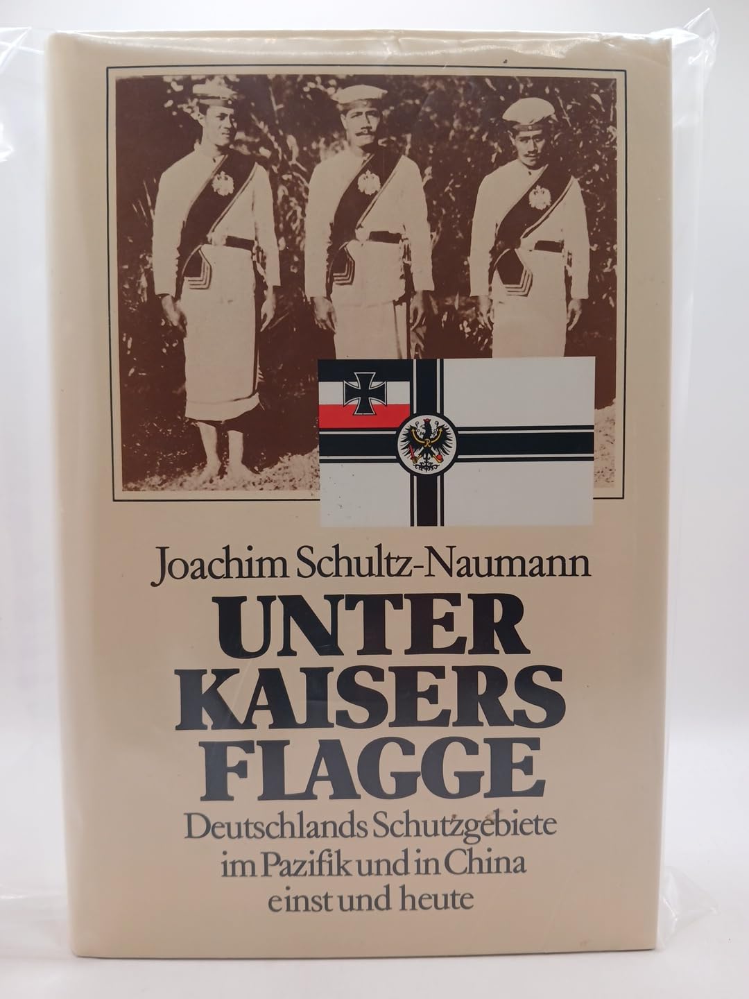 Unter Kaisers Flagge. Deutschlands Schutzgebiete im Pazifik einst und heute Books