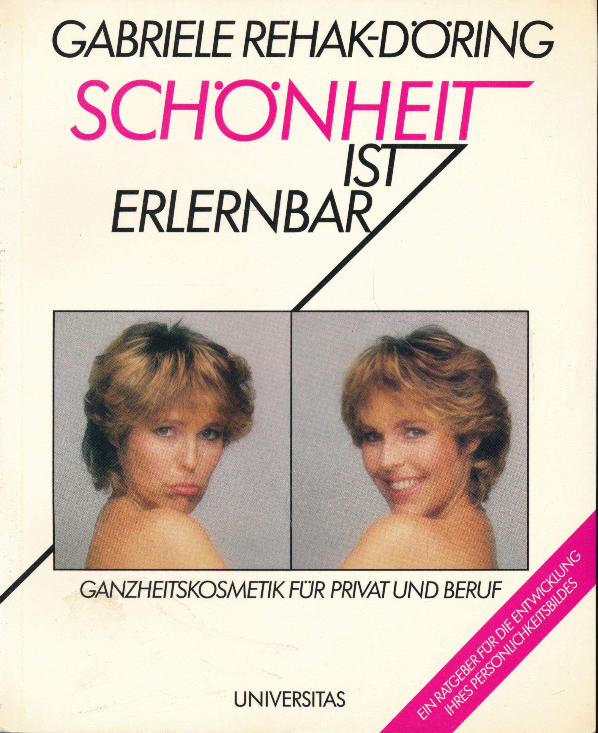 Schönheit ist erlernbar. Ganzheitskosmetik für Privat und Beruf Lifestyle