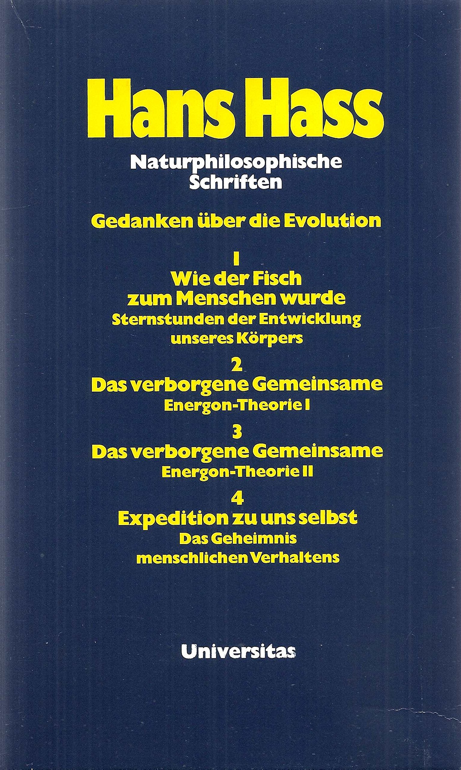 Naturphilosophische Schriften: Gedanken über die Evolution: Wie der Fisch zum Menschen wurde; Das verborgene Gemeinsame 1 u. 2; Expeditionen zu uns selbst Philosophy
