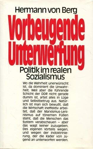 Vorbeugende Unterwerfung: Politik im realen Sozialismus Memories