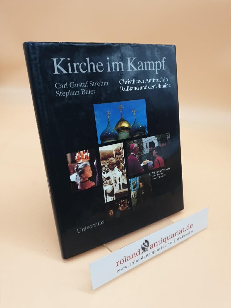 Kirche im Kampf: Christlicher Aufbruch in Russland und der Ukraine: Christlicher Aufbruch in Rußland und der Ukraine. Mit e. Vorw. v. Josef Stimpfle Politics & History