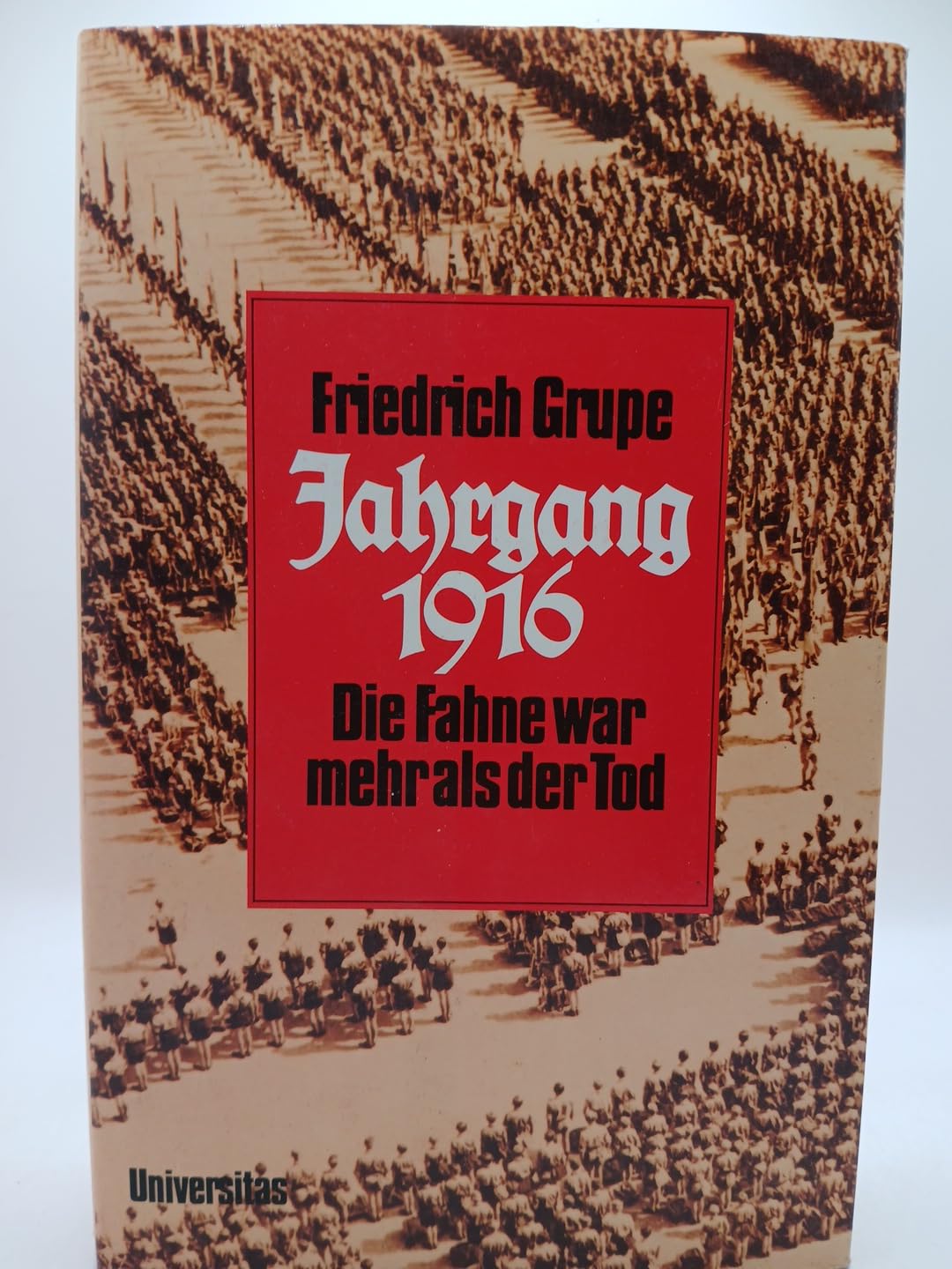 Jahrgang 1916. Die Fahne war mehr als der Tod Memories