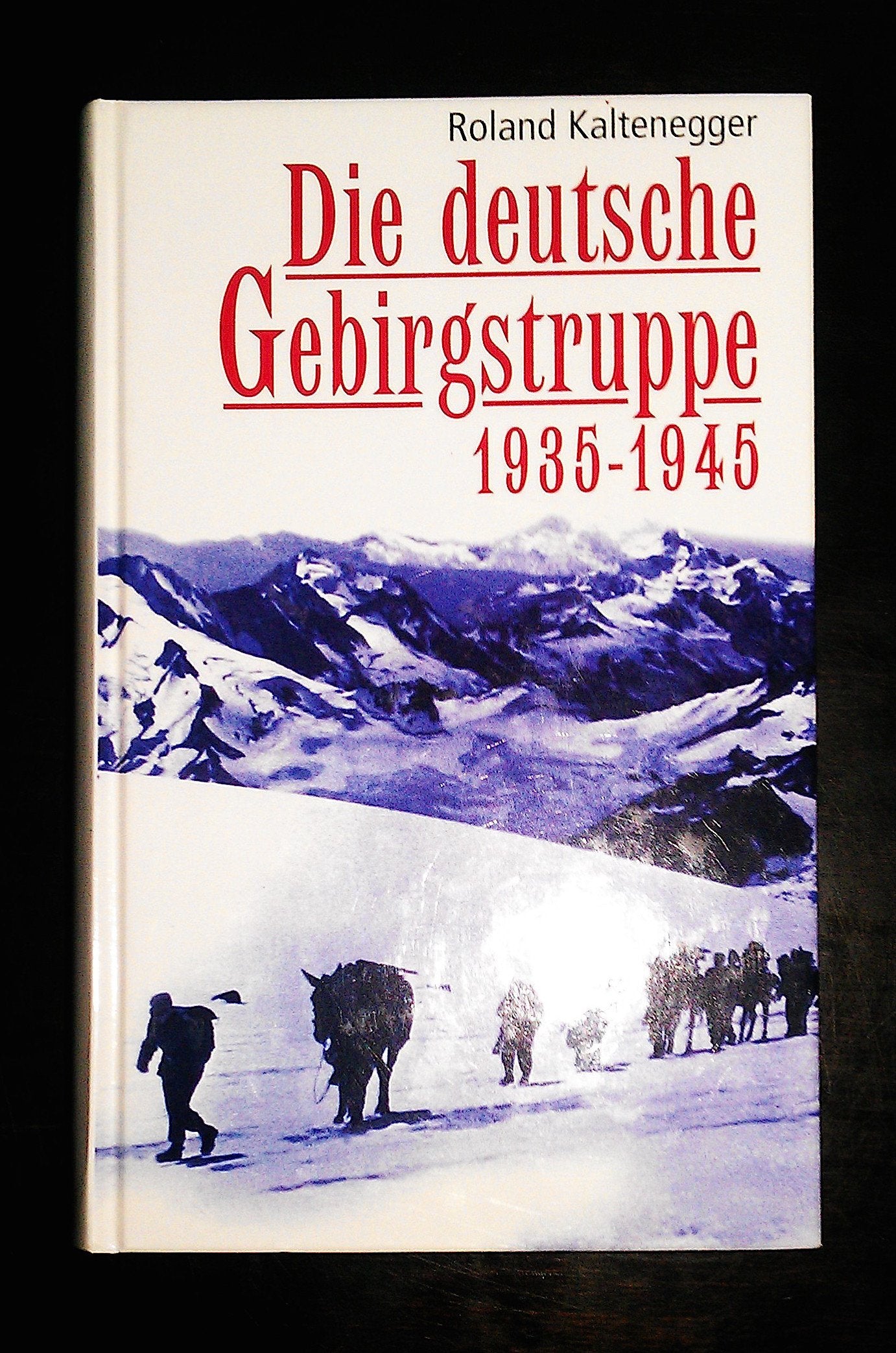 Die deutsche Gebirgstruppe 1935-1945 Books