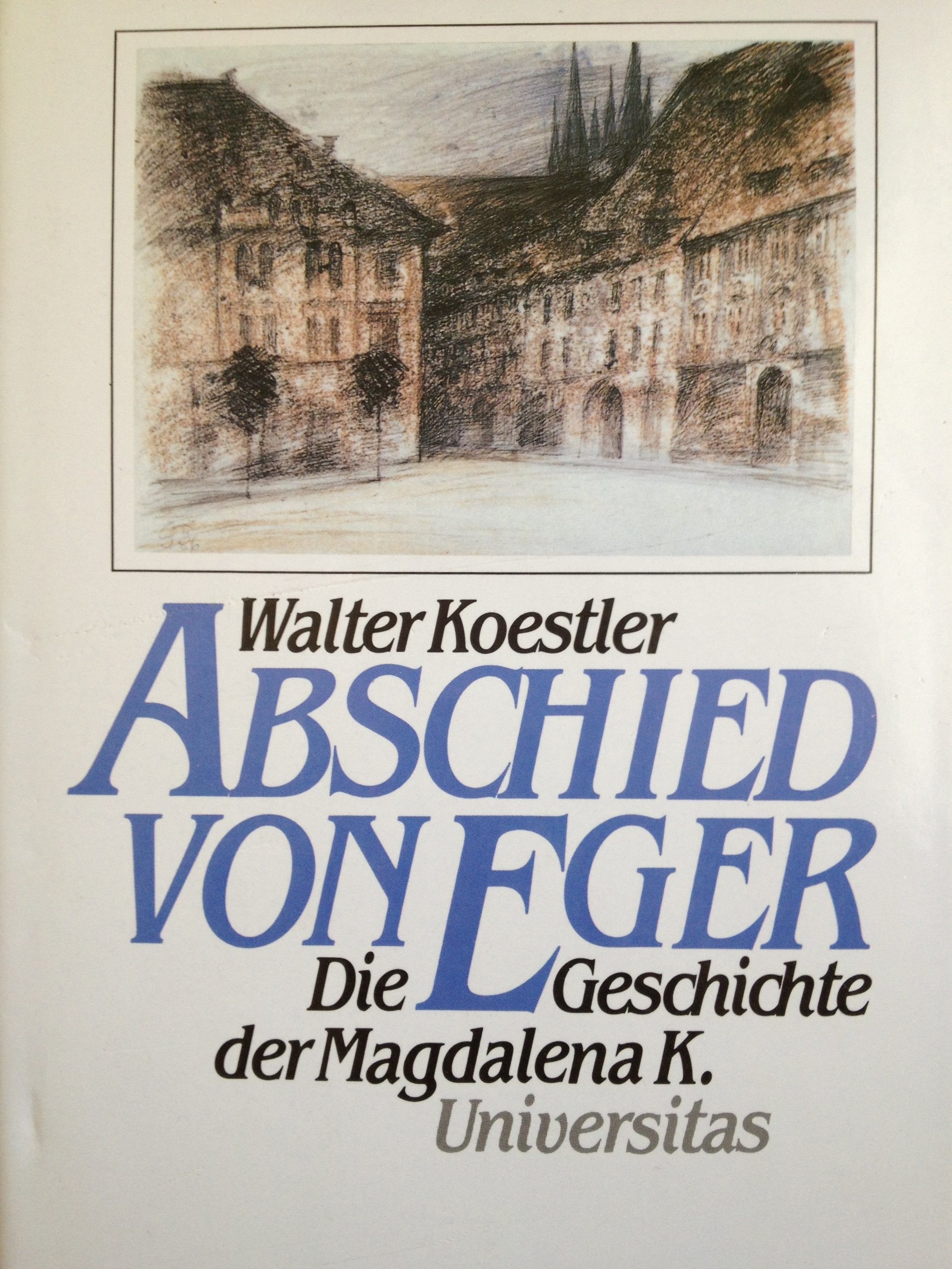 Abschied von Eger: Die Geschichte der Magdalena K. Books
