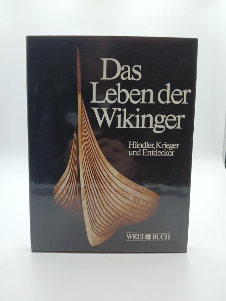 Das Leben der Wikinger: Händler, Krieger und Entdecker Politics & History