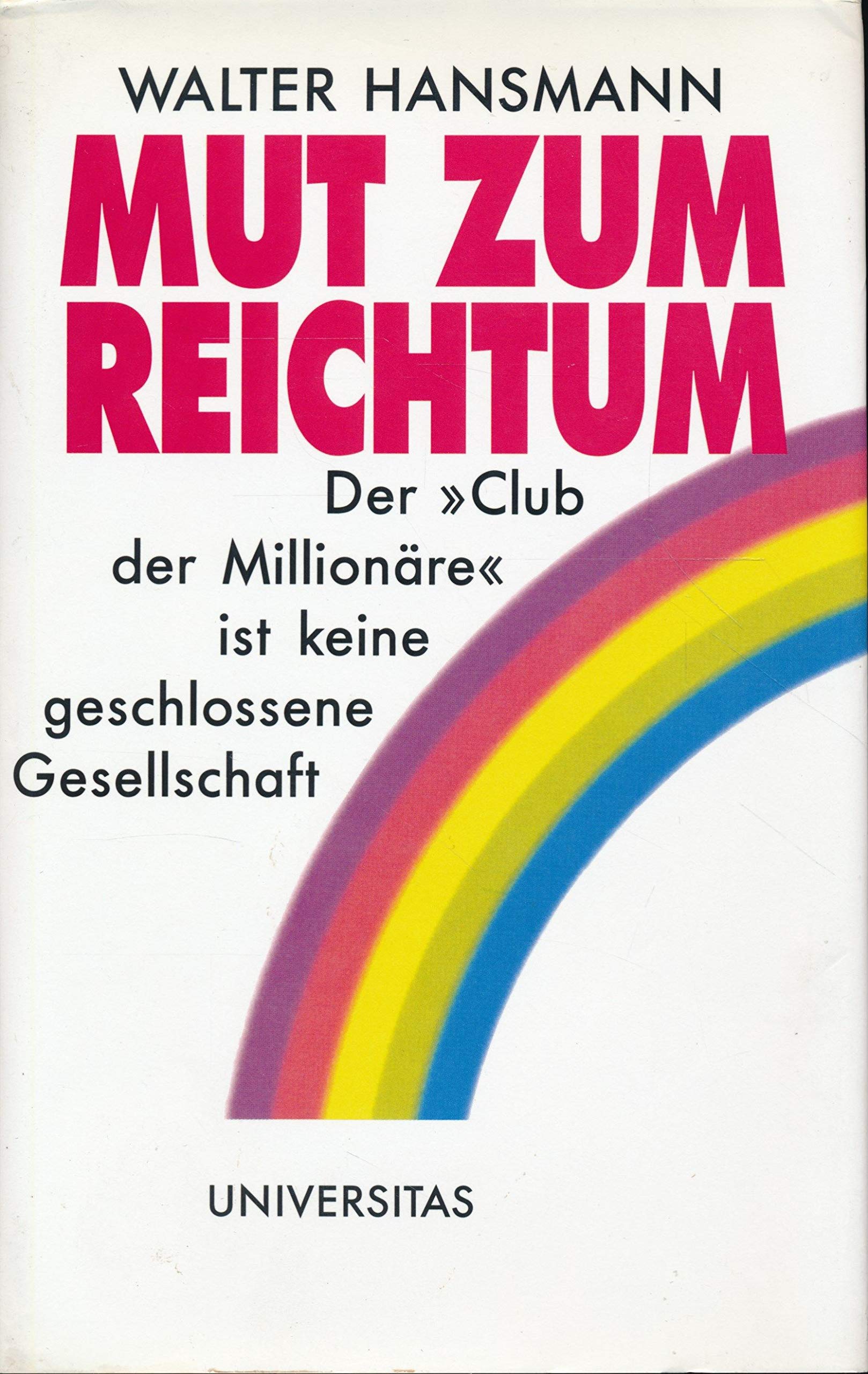 Mut zum Reichtum. Der 'Club der Millionäre' ist keine geschlossene Gesellschaft Business, Finance & Career