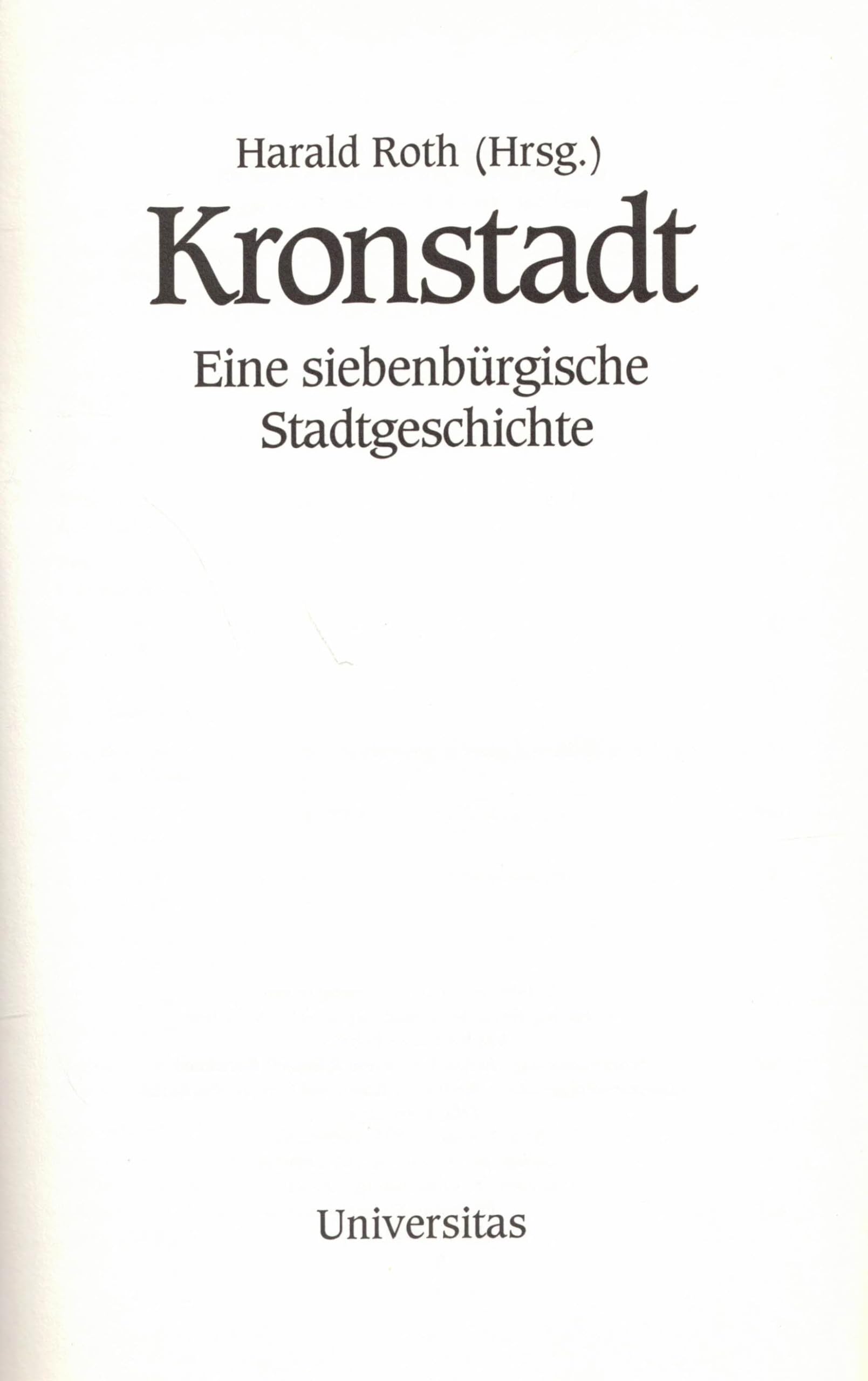 Kronstadt: Eine siebenbürgische Stadtgeschichte Politics & History