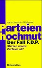 Parteienhochmut. Der Fall F.D.P. - Stürzen unsere Parteien ab? Politics & History