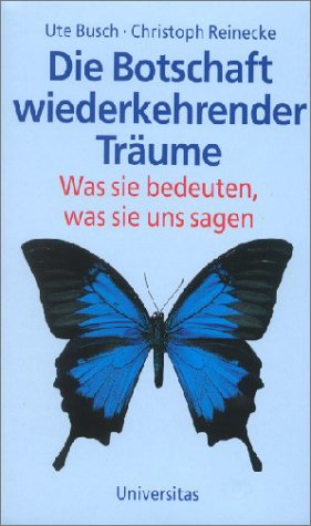 Die Botschaft wiederkehrender Träume: Was sie bedeuten, was sie uns sagen Books
