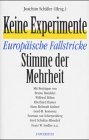 Keine Experimente: Europäische Fallstricke. Stimme der Mehrheit Politics & History