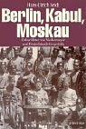 Berlin, Kabul, Moskau: Oskar Ritter von Niedermeyer und Deutschlands Geopolitik Politics & Society