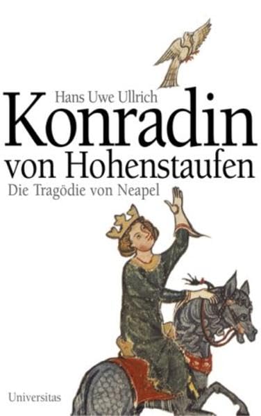 Konradin von Hohenstaufen: Die Tragödie von Neapel Memories