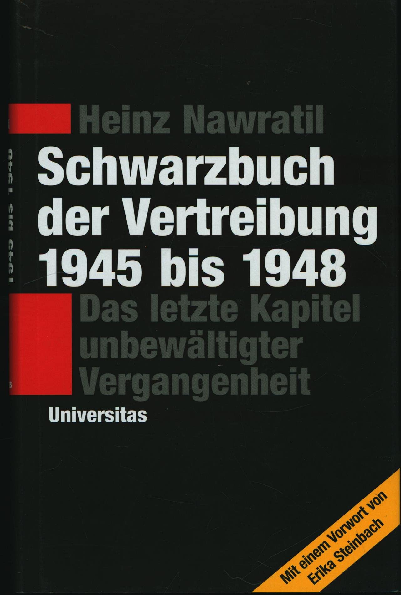 Schwarzbuch der Vertreibung 1945-1948: Das letzte Kapitel unbewältigter Vergangenheit Politics & History