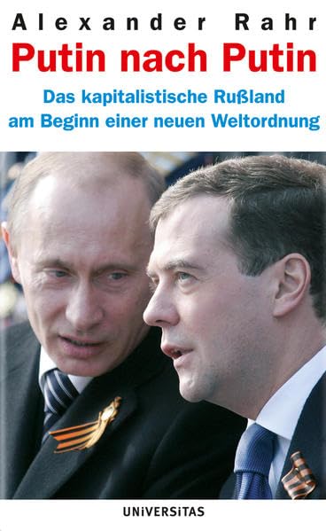 Putin nach Putin: Wie es in Russland weitergeht: Das kapitalistische Rußland am Beginn einer neuen Weltordnung Politics & Society Books