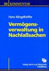 Vermögensverwaltung in Vormundschafts- und Nachlasssachen - Möhring, Oskar book