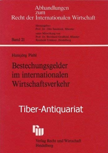 Bestechungsgelder im internationalen Wirtschaftsverkehr: Korruption in Schuldverträgen mit Auslandsberührung Law