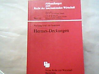 Hermes-Deckungen: Entschädigung im Schadensfall und bei Umschuldungen. Eine Kommentierung anhand der Allgemeinen Bedingungen Law