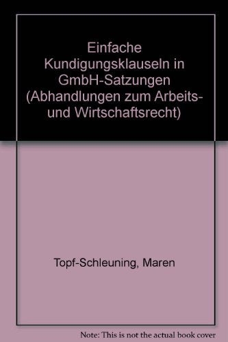 Einfache Kündigungsklauseln in GmbH-Satzungen als Rechtsproblem Law