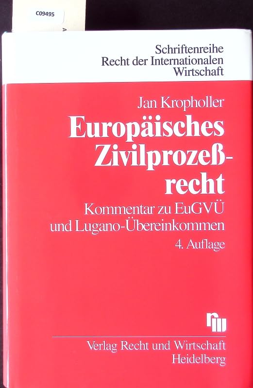 Europäisches Zivilprozessrecht: Kommentar zum EuGVÜ und Lugano-Übereinkommen (Schriftenreihe Recht der Internationalen Wirtschaft/ RIW-Buch) Law