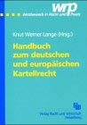Handbuch des deutschen und europäischen Kartellrechts Law