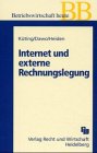 Internet und externe Rechnungslegung: Konsequenzen für Publizität, Jahresabschlussprüfung und Rechnungswesenorganisation (Betriebs-Berater Schriftenreihe/ Wirtschaftsrecht) Law