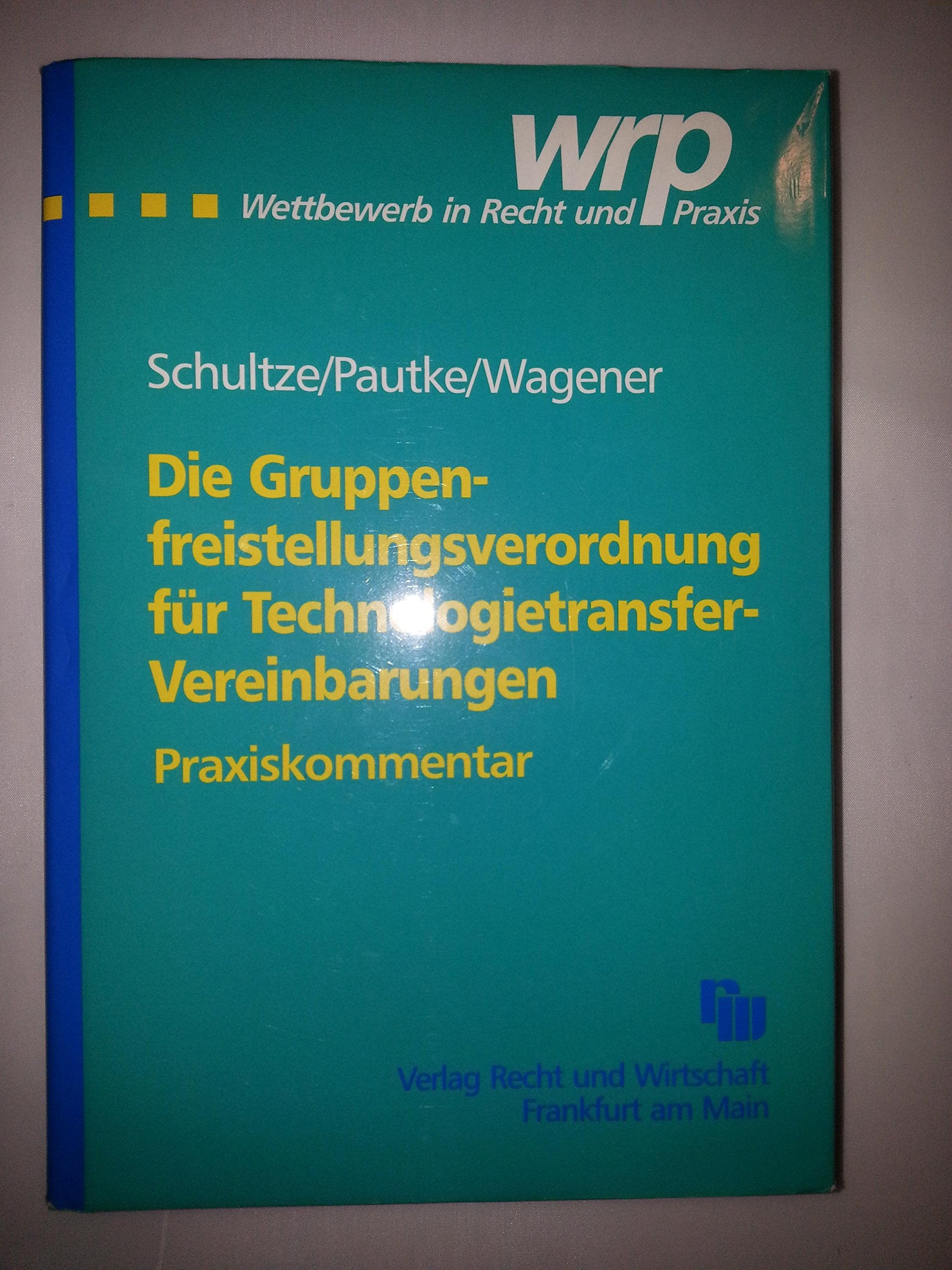 Die Gruppenfreistellungsverordnung für vertikale Vereinbarungen: Praxiskommentar (Wettbewerb in Recht und Praxis, Kommentar) Law