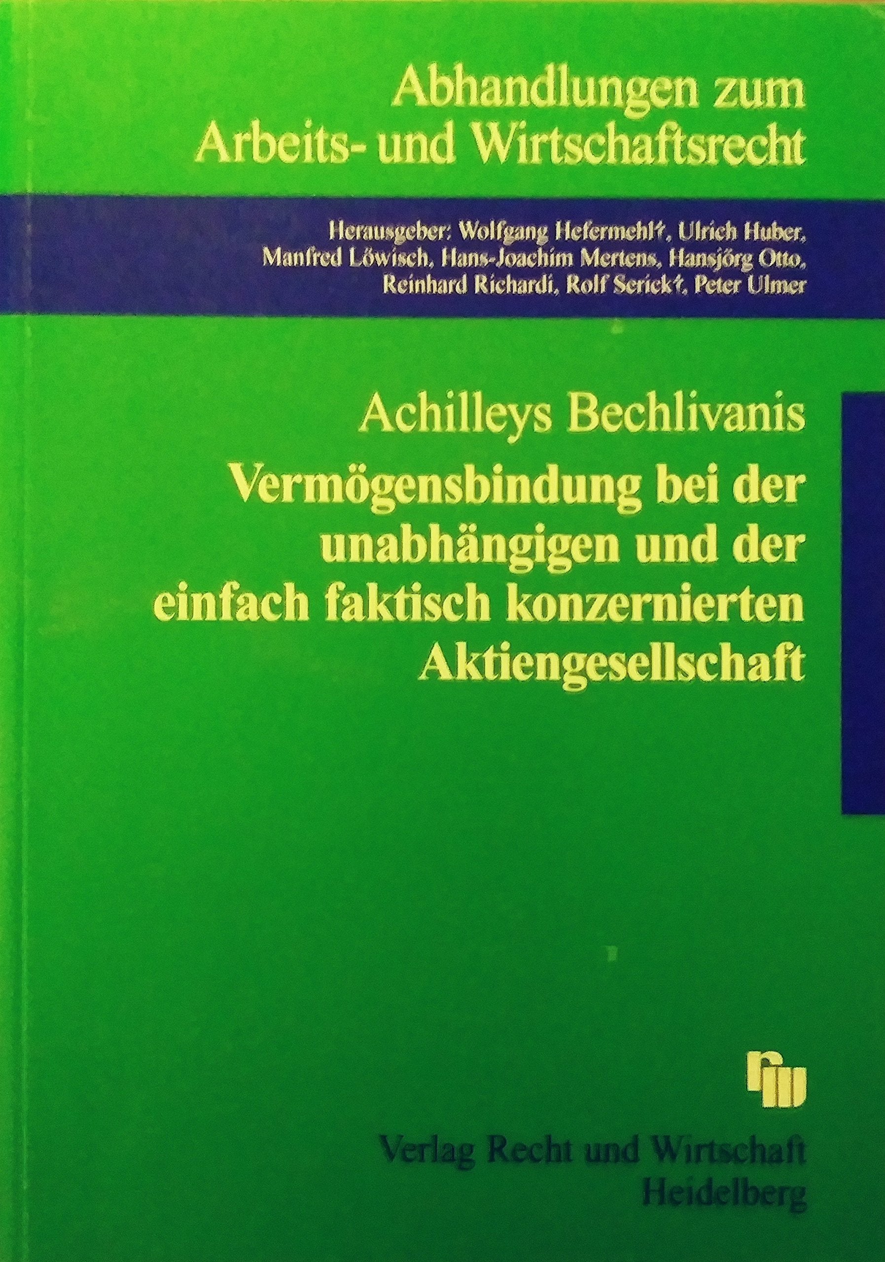 Vermögensbindung bei der unabhängigen und der einfach faktisch konzernierten Aktiengesellschaft (Abhandlungen zum Recht der Internationalen Wirtschaft) Law
