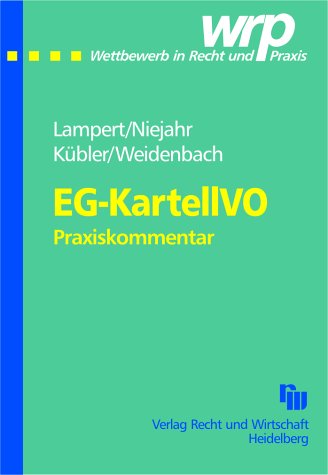 EU-KartellVO: Praxiskommentar (Wettbewerb in Recht und Praxis, Kommentar) Law