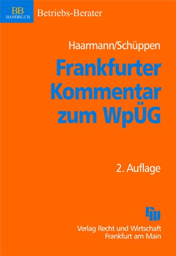 Frankfurter Kommentar zum WpÜG: Öffentliche Übernahmeangebote (WpÜG) und Ausschluss von Minderheitsaktionären (§§327a-f AktG) Law