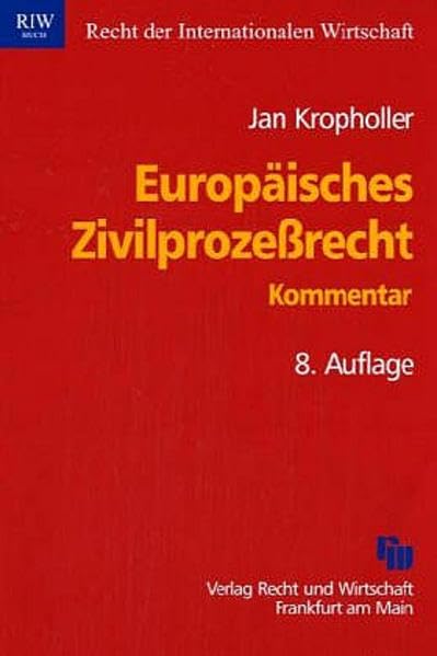Europäisches Zivilprozessrecht: Kommentar zu EuGVO, Lugano-Übereinkommen und Europäischem Vollstreckungstitel (Recht Automobil Wirtschaft) Law